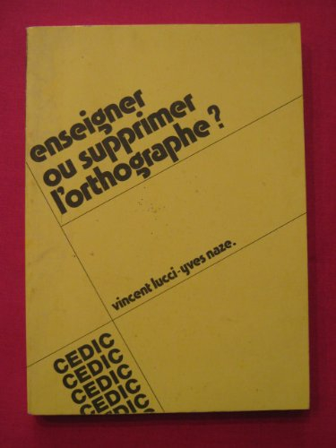 Enseigner ou supprimer l'orthographe ?