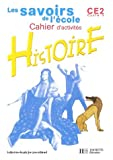 Savoirs de l'école Histoire CE2 cahier d'activités