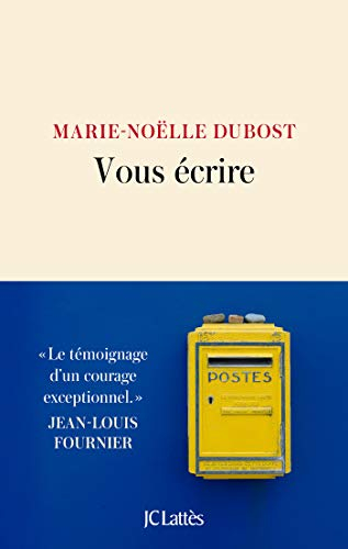 Vous écrire : la vie à l'épreuve de la maladie