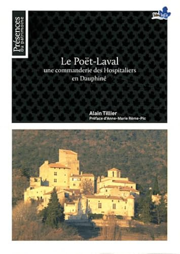 Le Poët-Laval: Une commanderie des Hospitaliers en Dauphiné
