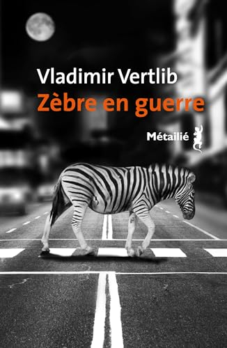 Un zèbre dans la guerre