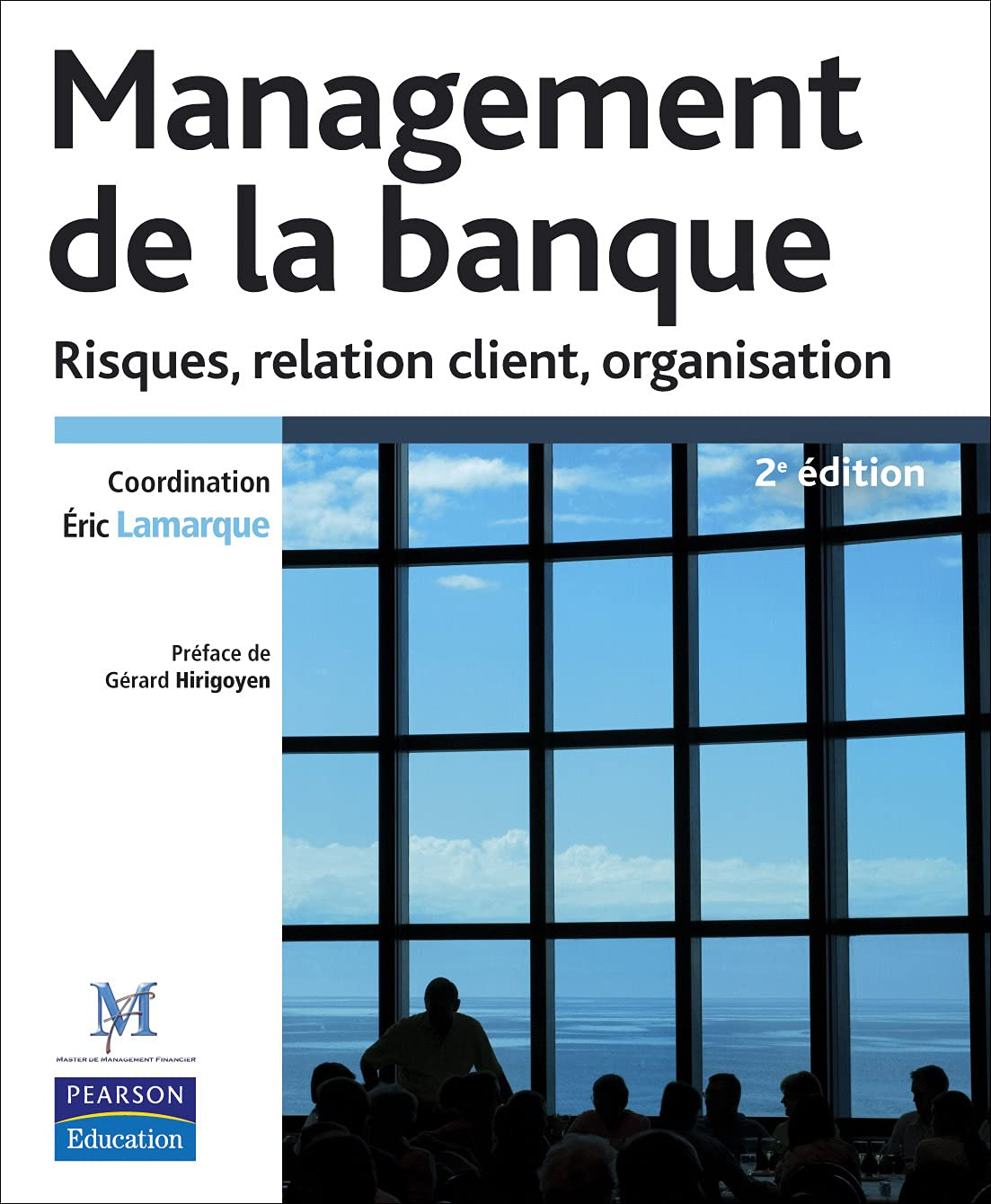 Management de la banque : risques, relation client, organisation
