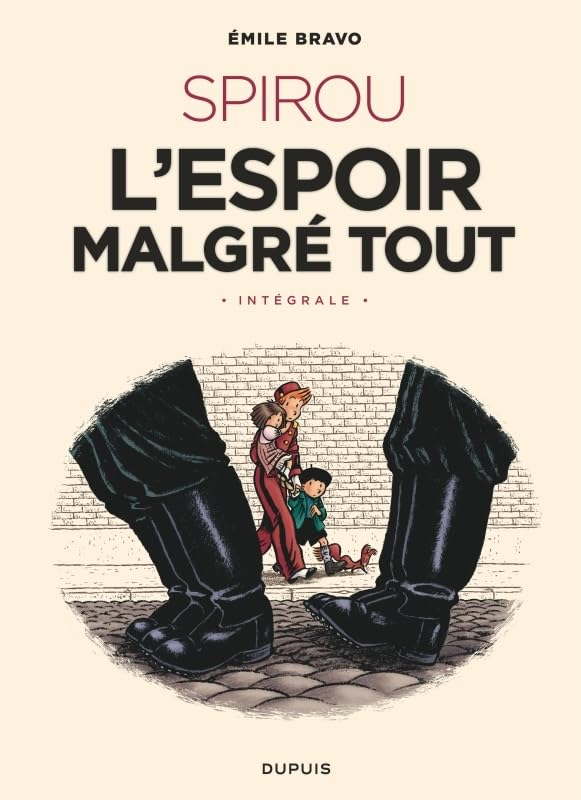 Le Spirou d'Emile Bravo. Spirou : l'espoir malgré tout. Intégrale