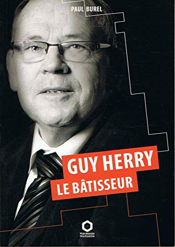 Guy Herry le bâtisseur