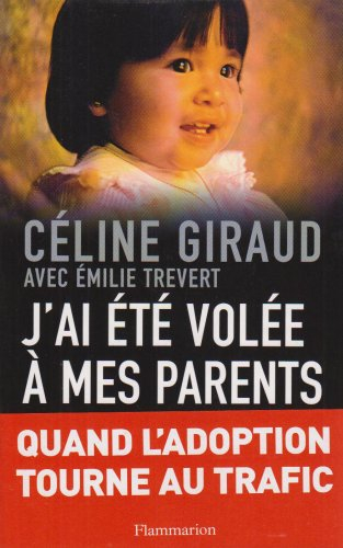J'ai été volée à mes parents