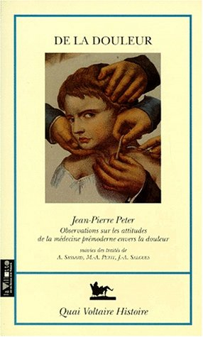 De la douleur : observations sur les attitudes de la médecine prémoderne envers la douleur