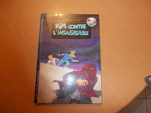 Les aventures de Kim. Vol. 2. Kim contre l'insaisissable
