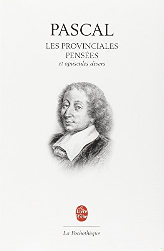 Les provinciales. Pensées : et opuscules divers. Sur le traité du vide : préface. Lettre à la reine 