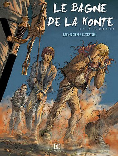 Le bagne de la honte : l'intégrale