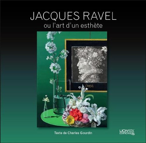 jacques ravel : dessinateur et peintre l'art d'un esthète