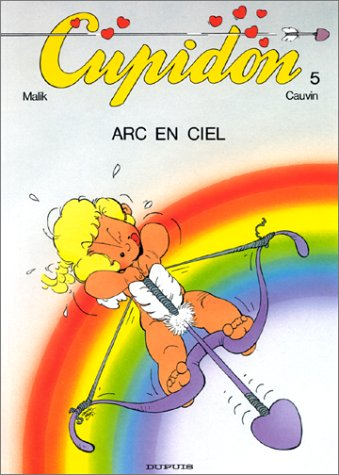 Cupidon. Vol. 5. Arc en ciel