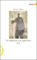 Tu emportais nos espérances