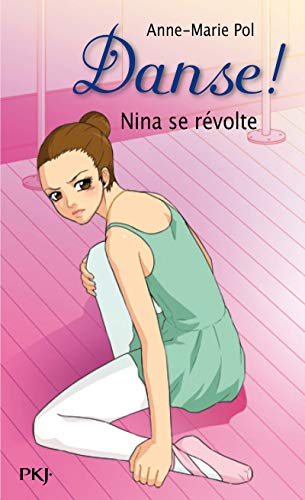 Danse !. Vol. 12. Nina se révolte