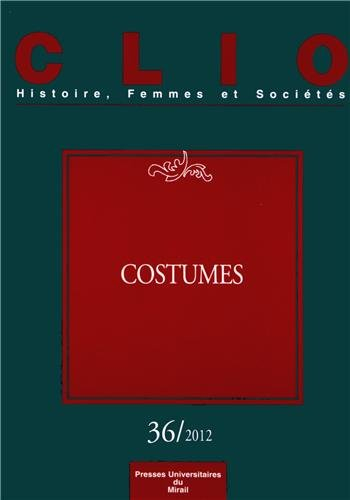 Clio : femmes, genre, histoire, n° 36. Costumes