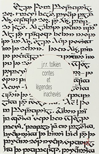 Contes et légendes inachevés. Unfinished tales of Numenor and Middle-Earth