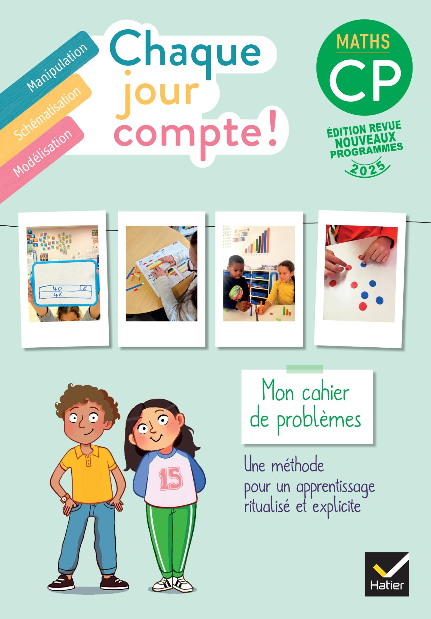 Chaque jour compte !, maths CP : mon cahier de problèmes : manipulation, schématisation, modélisatio