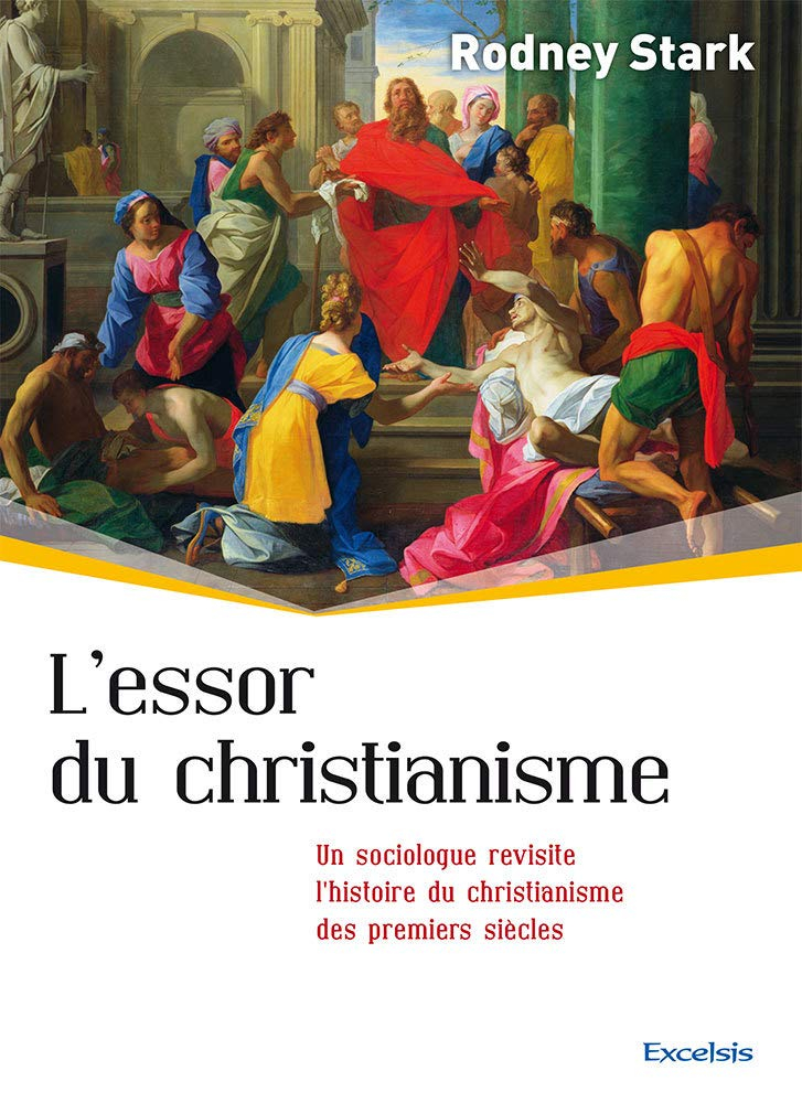 L'essor du christianisme : un sociologue revisite l'histoire du christianisme des premiers siècles