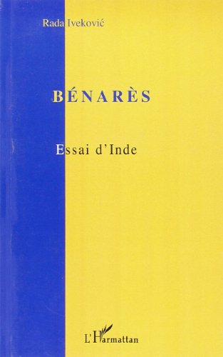 Bénarès : essai d'Inde