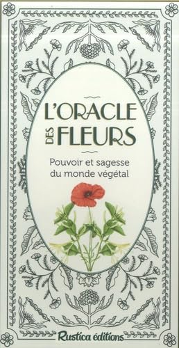 L'oracle des fleurs : pouvoir et sagesse du monde végétal