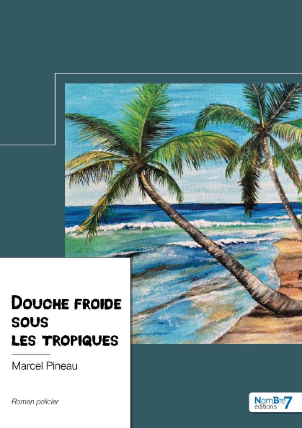 Douche froide sous les tropiques : Une enquête de l'inspecteur Robert Marvin