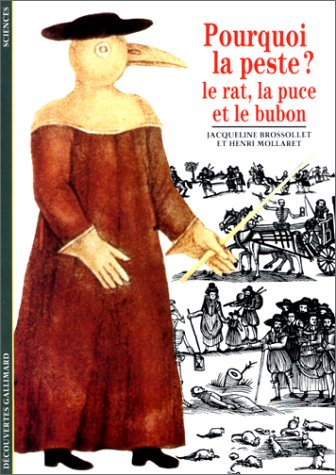 Pourquoi la peste ? : le rat, la puce et le bubon