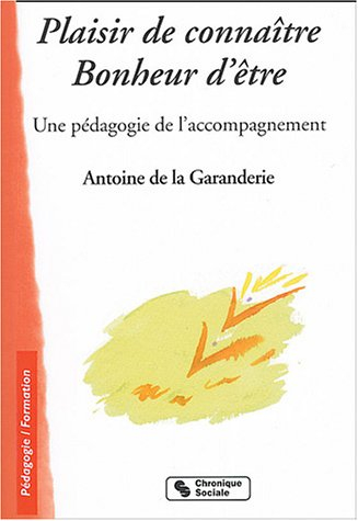Plaisir de connaître, bonheur d'être : une pédagogie de l'accompagnement
