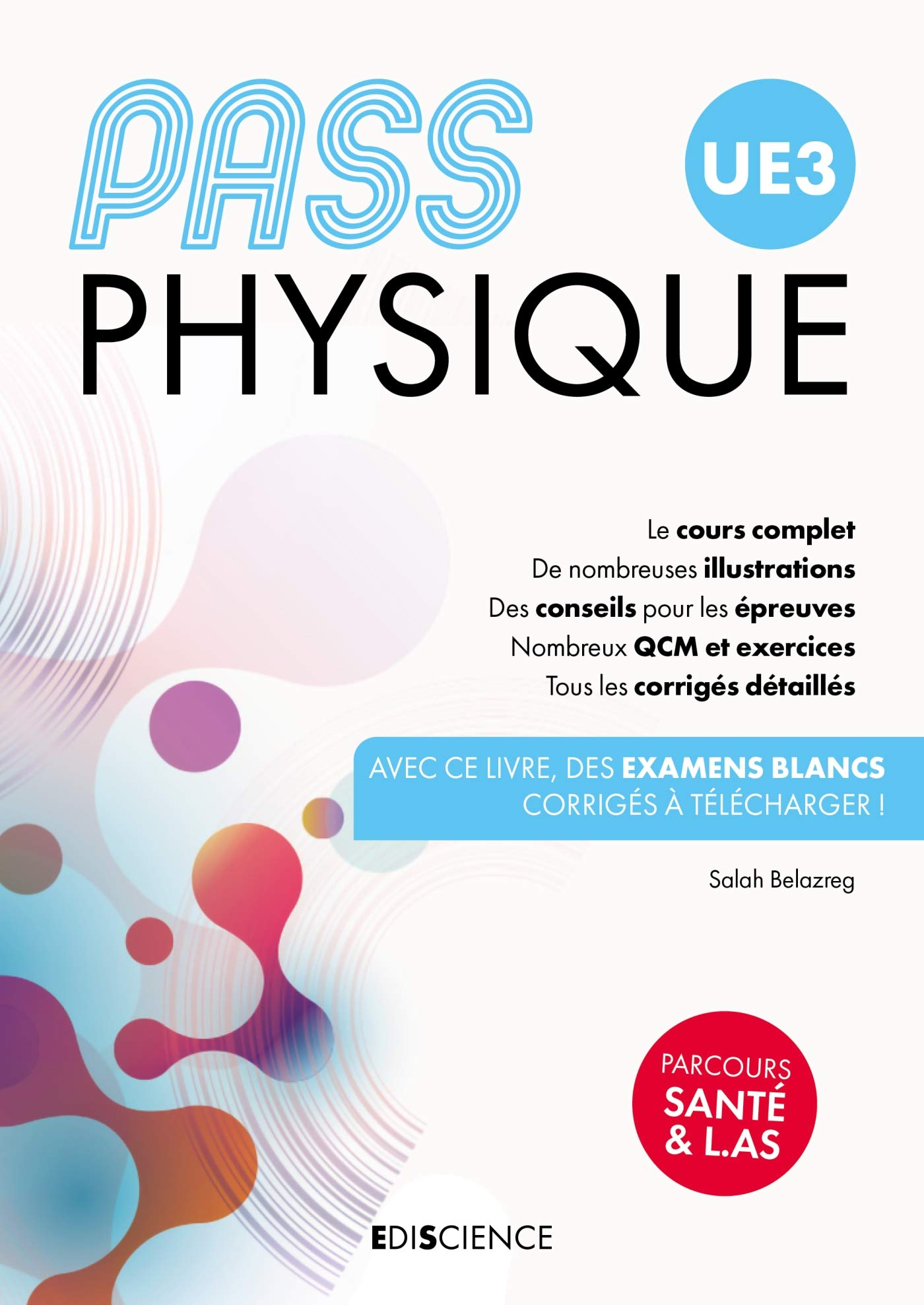 PASS UE3 Physique - Manuel : cours + entraînements: Manuel : cours + entraînements