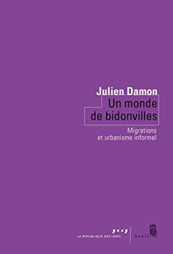 Un monde de bidonvilles : migrations et urbanisme informel