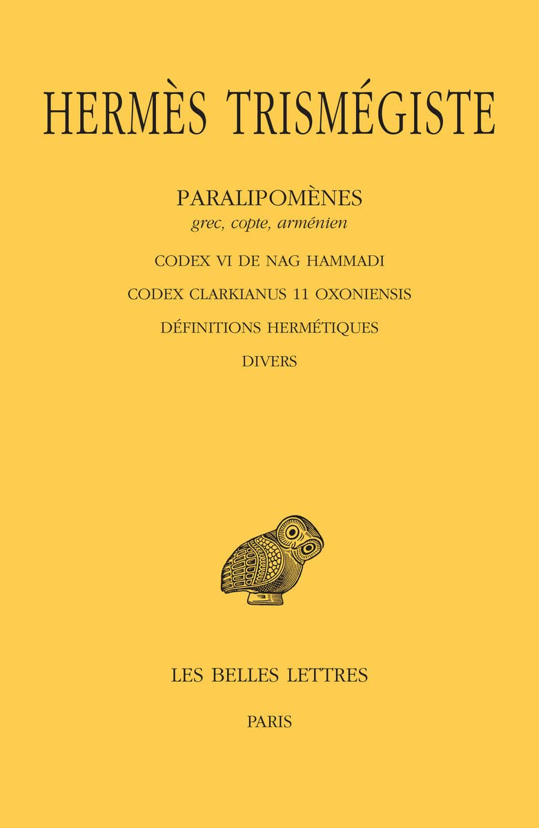Corpus hermeticum. Vol. 5. Paralipomènes, grec, copte, arménien : Codex VI de Nag Hammadi, Codex Cla