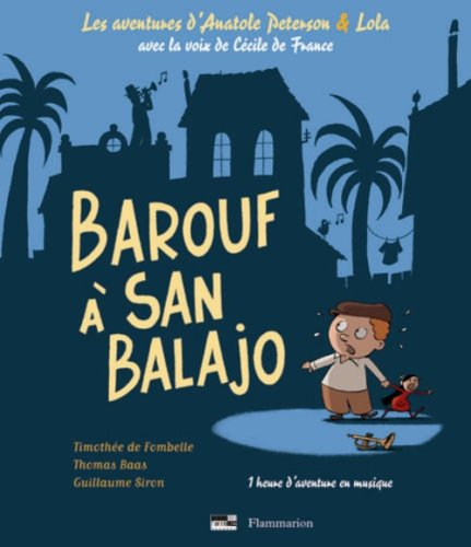 Les aventures d'Anatole Peterson & Lola. Barouf à San Balajo