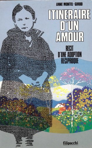 Itinéraire d'un amour : récit d'une adoption réciproque