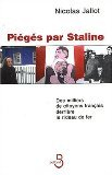 piégés par staline : des milliers de citoyens français derrière le rideau de fer
