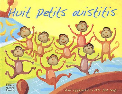 Huit petits ouistitis : pour apprendre à être plus sage