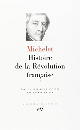 Histoire de la Révolution française. Vol. 1. Livres 1 à 8