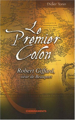 Robert Giffard, le premier colon