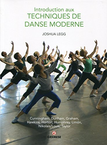 Introduction aux techniques de danse moderne : Cunningham, Dunham, Graham, Hawkins, Horton, Humphrey