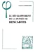 Le développement de la pensée de Descartes