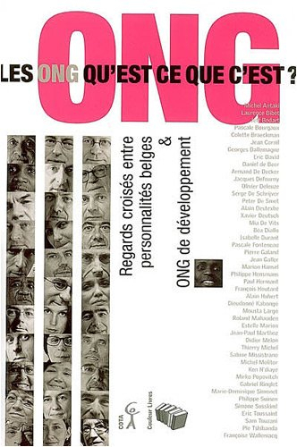 Les ONG qu'est-ce que c'est ? : regards croisés entre personnalités belges et ONG de développement