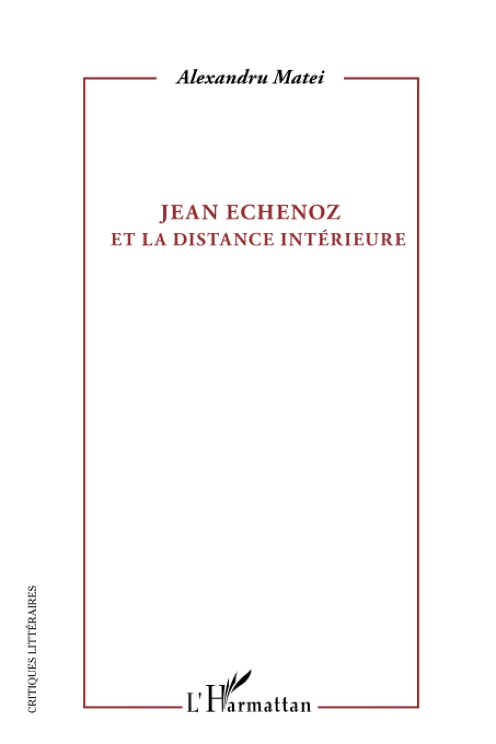 Jean Echenoz et la distance intérieure