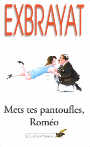 mets tes pantoufles, roméo