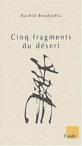 Cinq fragments du désert