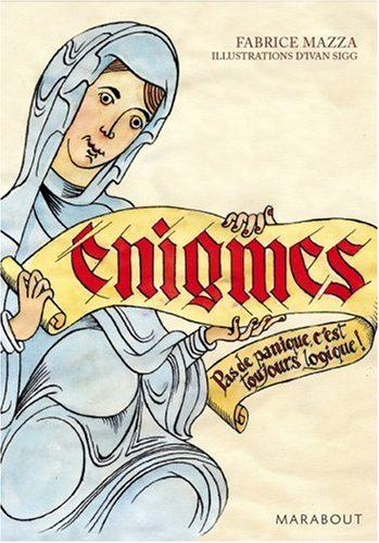 Enigmes : pas de panique, c'est toujours logique !