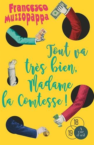 tout va très bien, madame la comtesse !