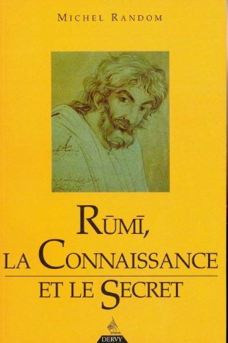 Rumî, la connaissance et le secret