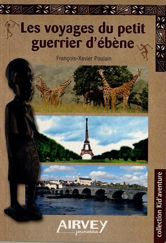 Les voyages du petit guerrier d'ébène