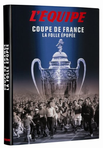 Coupe de France : la folle épopée