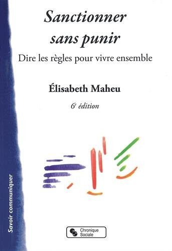 Sanctionner sans punir : dire les règles pour vivre ensemble