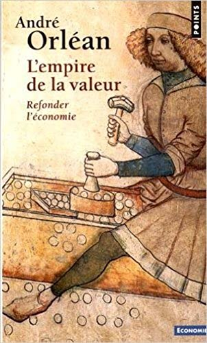 L'empire de la valeur : refonder l'économie