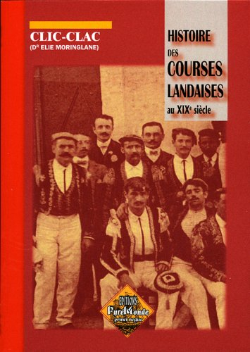Histoire des courses landaises au XIXe et au début du XXe siècle