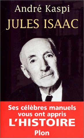 Jules Isaac ou La passion de la vérité